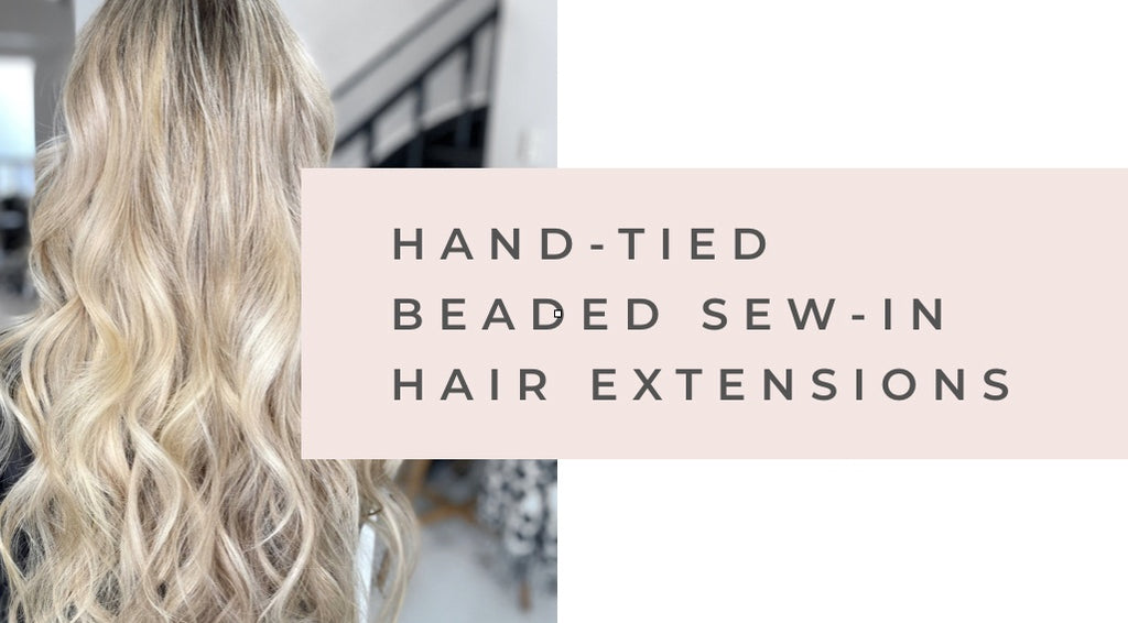 Beaded-Sew In (Hand-Tied) Weft Hair Extension Course